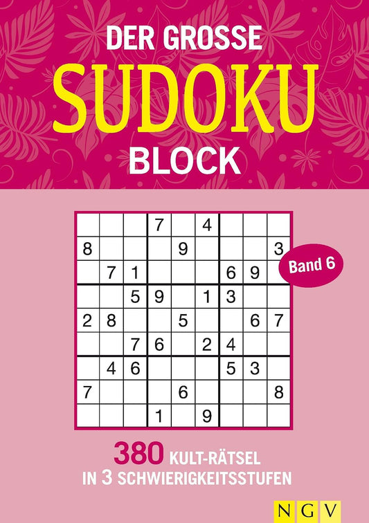 Der große Sudoku Block Band 6: 380 Sudoku-Rätsel für Erwachsene in 3 Schwierigkeitsstufen
