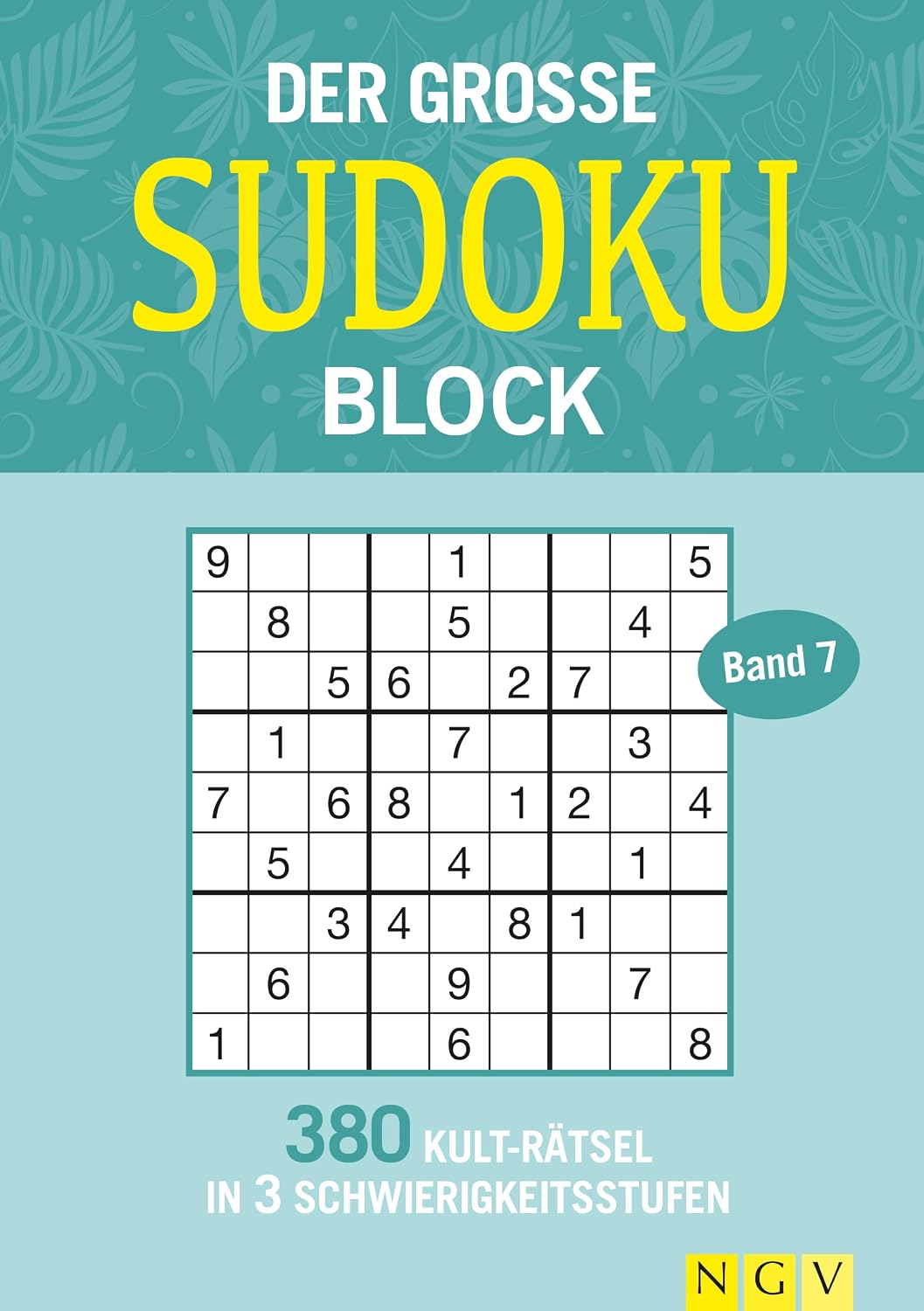 Der große Sudoku Block Band 7: 380 Sudoku-Rätsel für Erwachsene in 3 Schwierigkeitsstufen